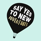 say yes to new adventures in a balloon